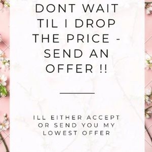 Feel free to make a reasonable offer.